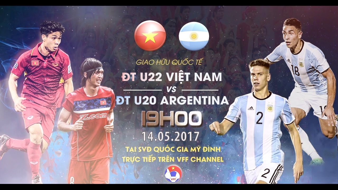 U22 Việt Nam vs U20 Argentina, 19h00 ngày 14/05: Chờ tiệc bóng đá tấn công