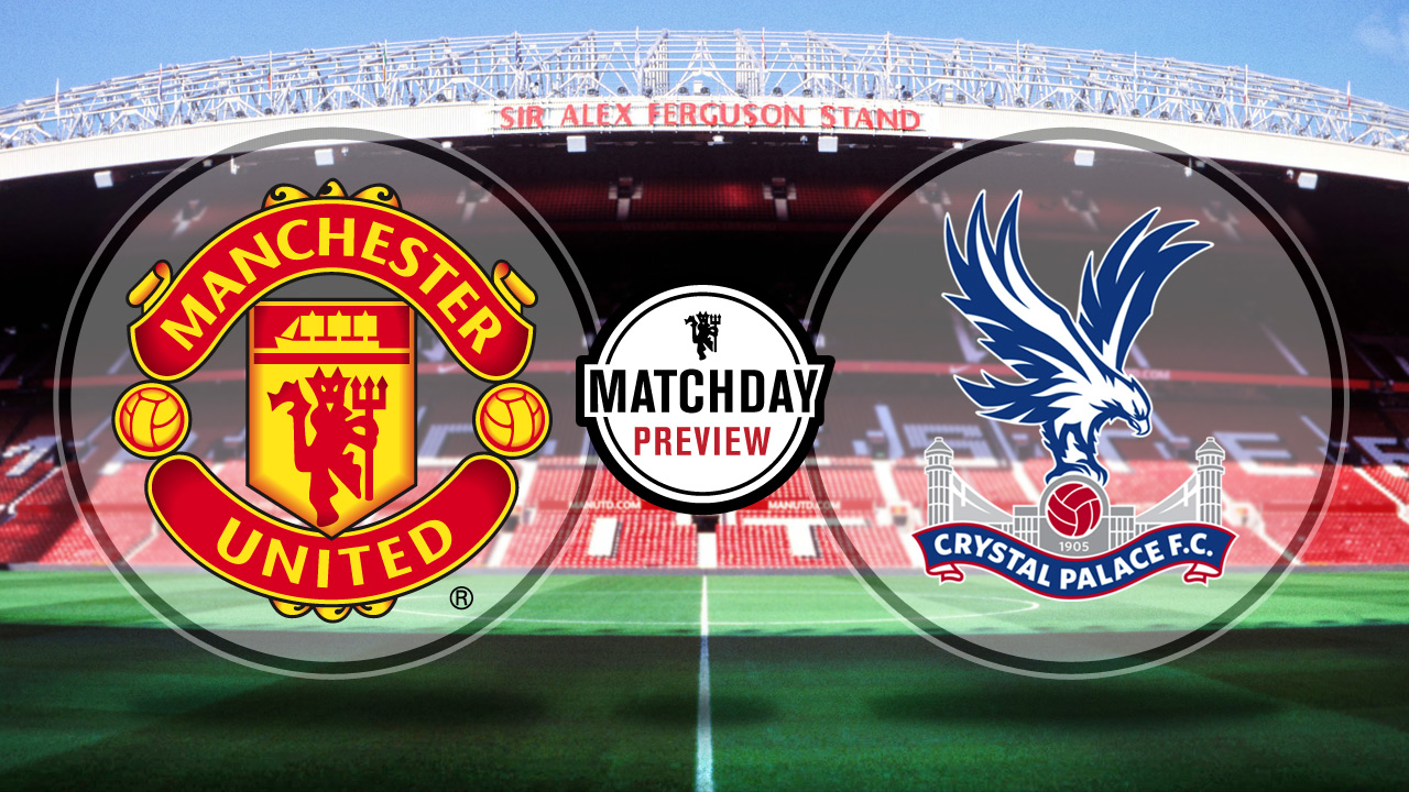 Nhận định MU vs Crystal Palace, 21h00 ngày 30/9: Tiếp đà hưng phấn