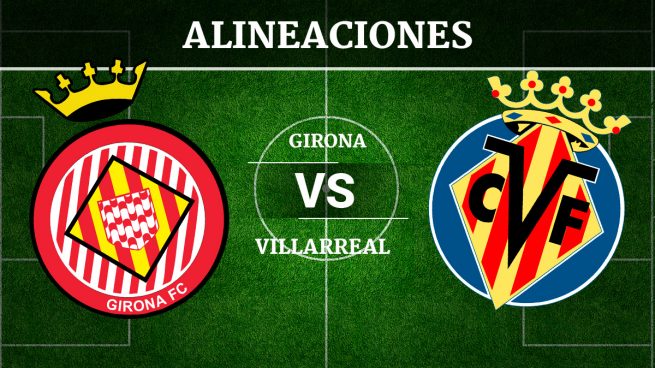 Nhận định Girona vs Villarreal, 21h15 ngày 15/10:  “Tàu ngầm vàng” trở lại
