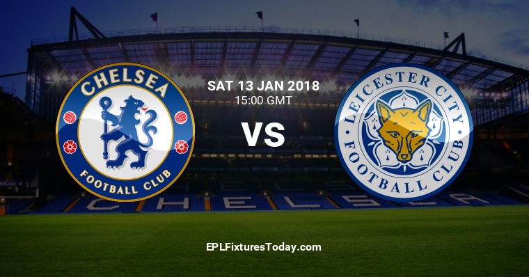 Nhận định Chelsea vs Leicester, 22h00 ngày 13/1: Khó thắng cách biệt