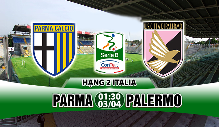 Nhận định Parma vs Palermo, 01h30 ngày 03/04: Niềm vui ở lại