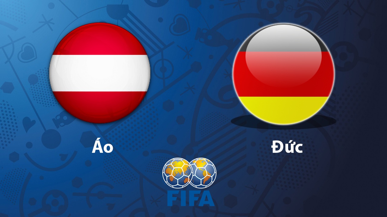 Nhận định bóng đá Áo vs Đức, 23h00 ngày 02/06: Đến lúc ra oai