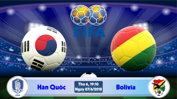Nhận định bóng đá Hàn Quốc vs Bolivia, 19h10 ngày 07/06: Củng cố tinh thần