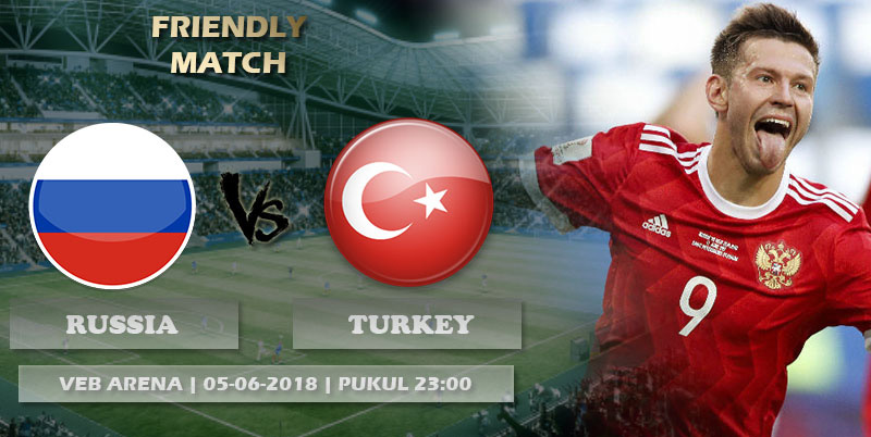 Nhận định Nga vs Thổ Nhĩ Kỳ, 23h00 ngày 05/6: Cần một sức bật