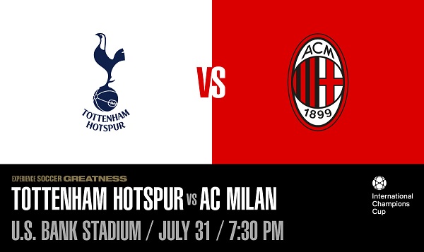 Nhận định Tottenham vs AC Milan, 07h30 ngày 01/8: ICC 2018