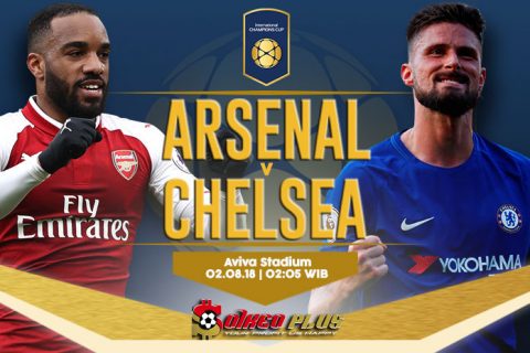 Nhận định Arsenal vs Chelsea, 02h00 ngày 02/8: ICC 2018
