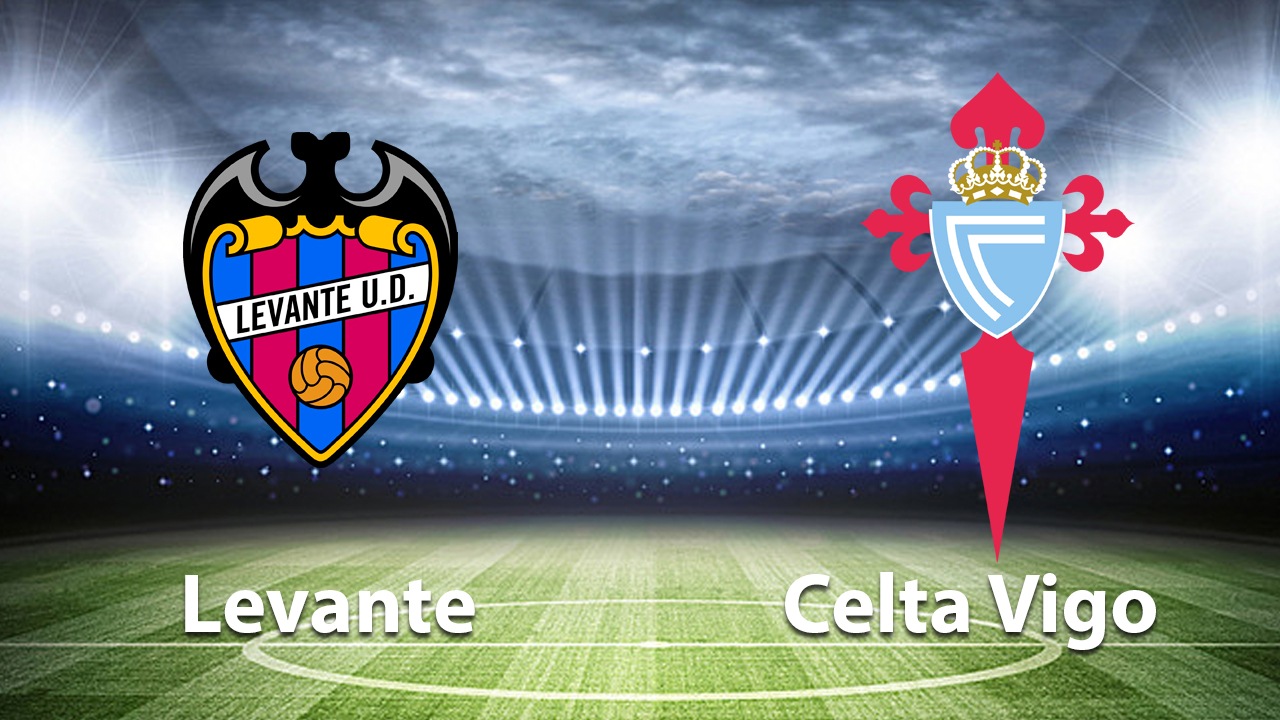 Nhận định Levante vs Celta Vigo, 01h15 ngày 28/8: VĐQG Tây Ban Nha