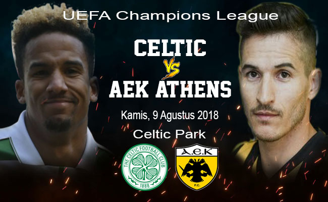Nhận định Celtic vs AEK Athens, 01h45 ngày 09/8: UEFA Champions League
