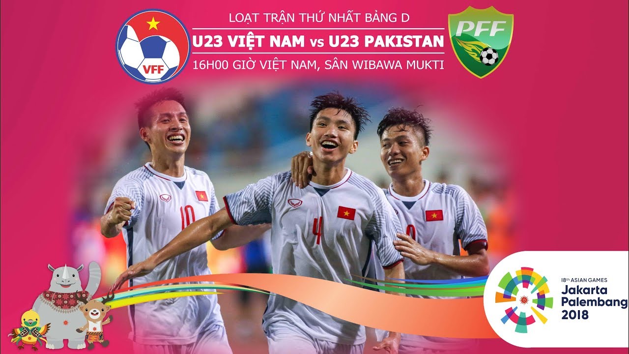 Nhận định U23 Việt Nam vs U23 Pakistan, 16h00 ngày 14/8: ASIAD 2018