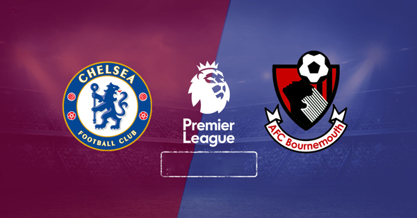Nhận định Chelsea vs Bournemouth, 21h00 ngày 1/9: Ngoại hạng Anh