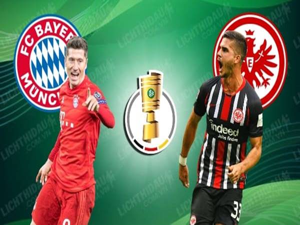 Nhận định Bayern Munich vs Eintracht Frankfurt, 01h45 ngày 11/06