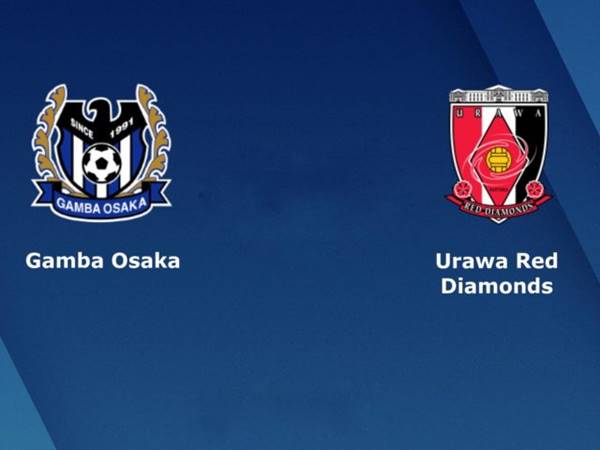 Nhận định tỷ lệ Gamba Osaka vs Urawa Reds (17h00 ngày 19/8)