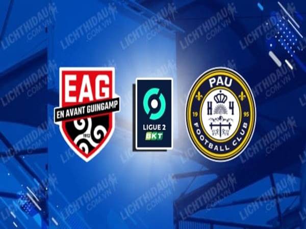 Nhận định kết quả Guingamp vs Pau FC, 00h00 ngày 31/7