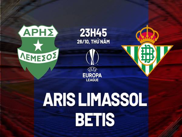 Nhận định Aris Limassol vs Betis, 23h45 ngày 26/10
