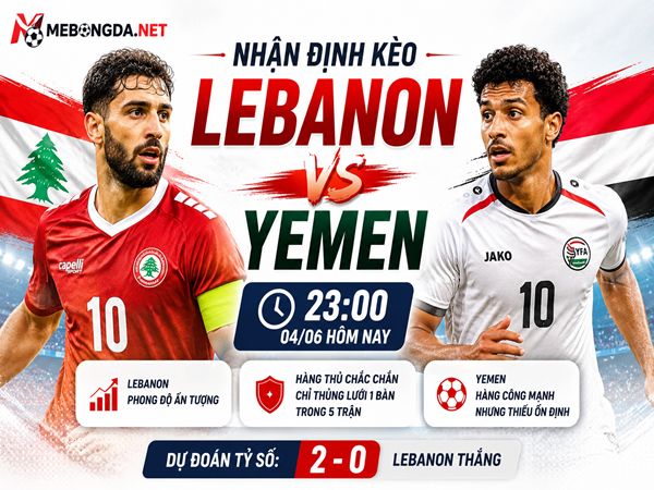 Nhận định kèo Lebanon vs Yemen 23h00 ngày 04/06 hôm nay