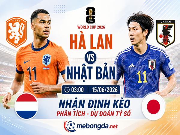 Nhận định kèo Hà Lan vs Nhật Bản 03h00 ngày 15/06 đêm nay